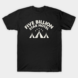 camping shirt | five billion star hotel | camping shirt for women | womens shirt | star shirt | adventure shirt | night sky shirt T-Shirt